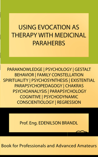 USING EVOCATION AS THERAPY WITH MEDICINAL PARAHERBS