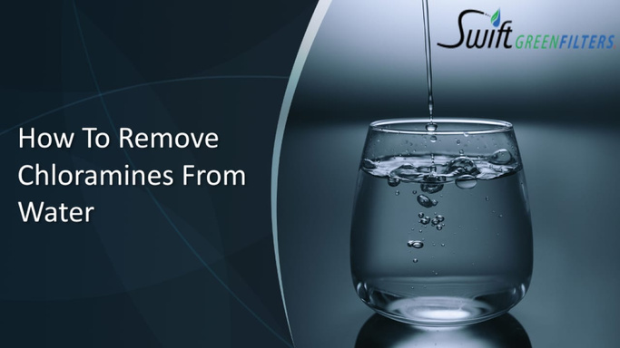 How To Remove Chloramines From Drinking Water