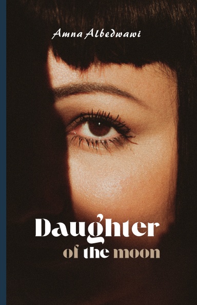 Daughter of the moon (English Edition)