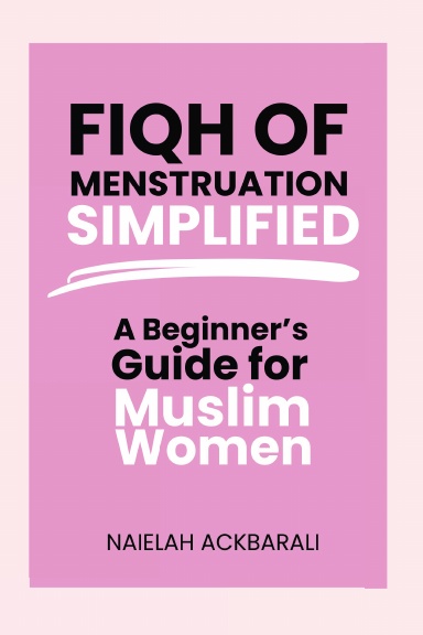 Fiqh of Menstruation Simplified