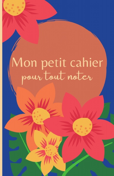 Mon petit cahier pour tout noter