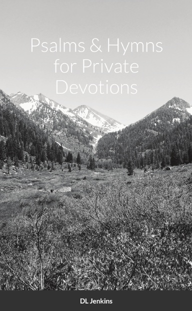 Psalms and Hymns for Private Devotions