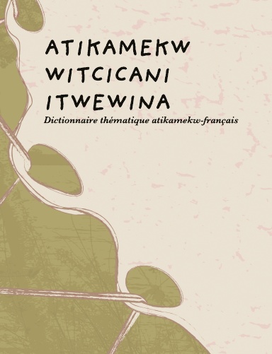Dictionnaire Thématique Atikamekw