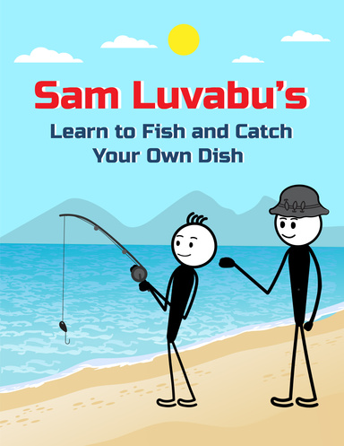 Sam Lovabu’s: Learn to Fish and Catch Your Own Dish