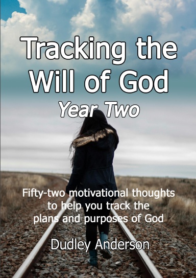Tracking the Will of God year two