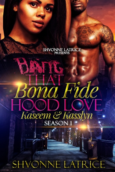 That Bona Fide Hood Love: Kaseem & Kasslyn