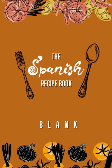 The Spanish Recipe Book - Blank