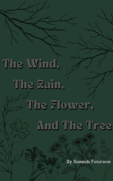 The Wind, The Rain, The Flower, And The Tree