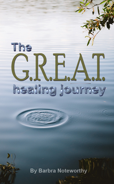 The G.R.E.A.T. Healing Journey