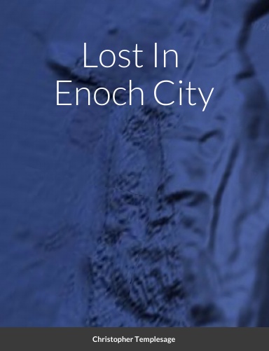 Lost In  Enoch City