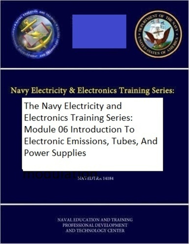 The Navy Electricity and Electronics Training Series: Module 06 Introduction To Electronic Emissions, Tubes, And Power Supplies