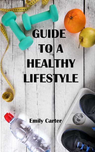 Guide to a Healthy Lifestyle