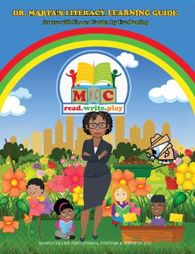 Dr. Marta's Literacy Learning Guide For Use With Flower Garden By Eve Bunting