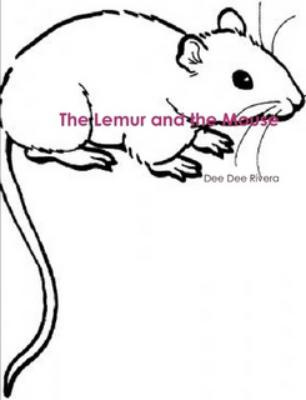 The Lemur and the Mouse