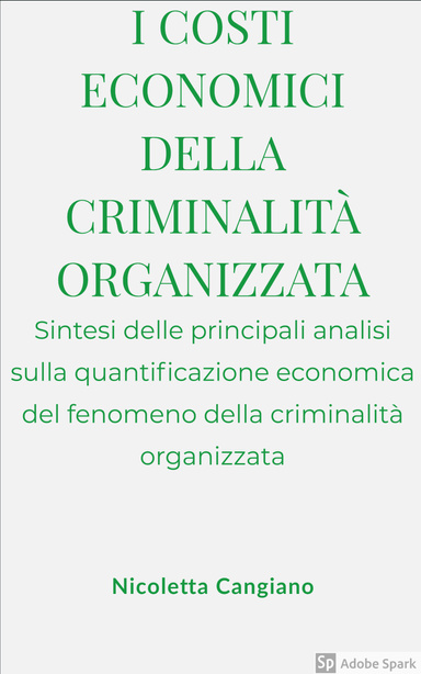 I COSTI ECONOMICI DELLA CRIMINALITA' ORGANIZZATA