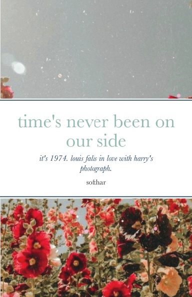 Time's Never Been On Our Side