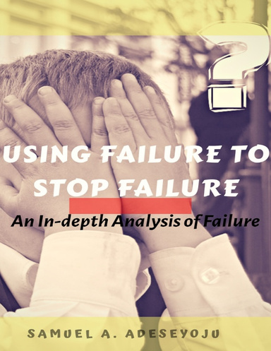 USING FAILURE TO STOP FAILURE