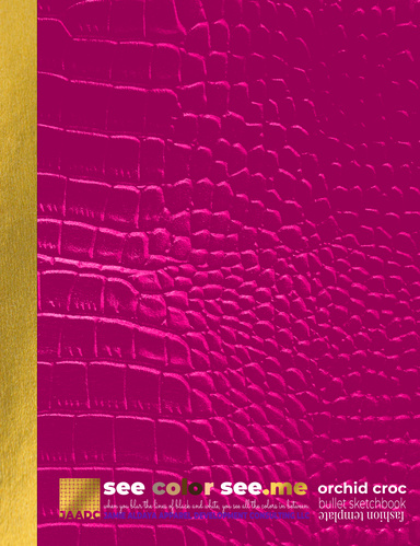 See Color See.Me Bullet E-Sketchbook for Fashion Designers | End Racism in the Fashion Industry | Orchid Croc