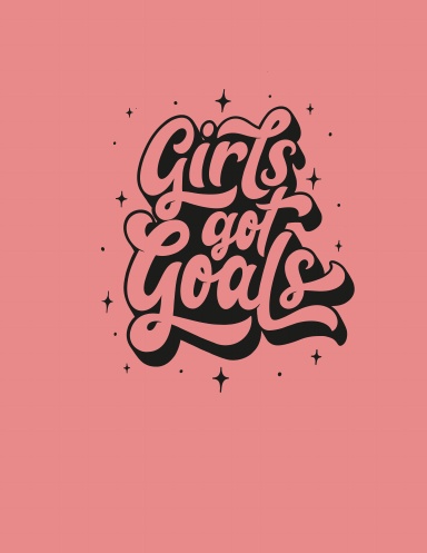 Girls Got Goals Pink 8.5x11 200pps