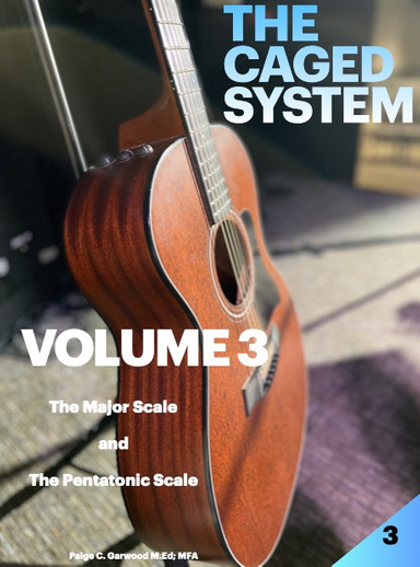 The CAGED System - Volume 3 the Major scale and the Pentatonic scale