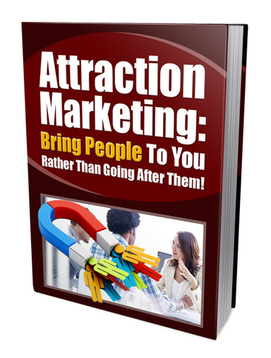 Attraction Marketing to Bring People