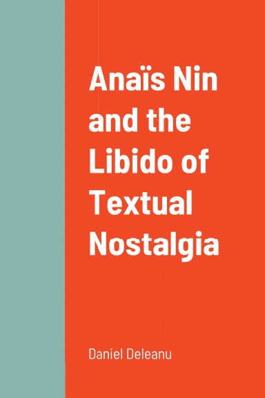 Anaïs Nin and the Libido of Textual Nostalgia