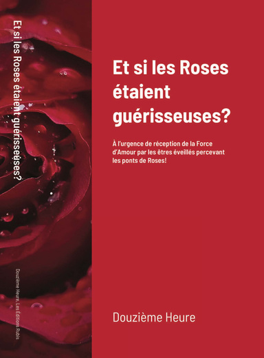 Et si les Roses étaient guérisseuses ? (ePub)
