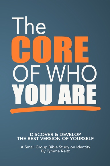 THE CORE OF WHO YOU ARE