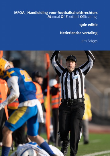 IAFOA's Handleiding voor footballscheidsrechters (MOFO) - 19de editie (Nederlandse vertaling)
