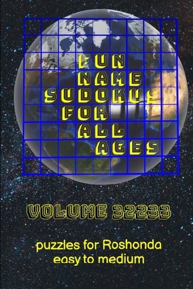 Fun Name Sudokus for All Ages Volume 32233: Puzzles for Roshonda — Easy to Medium