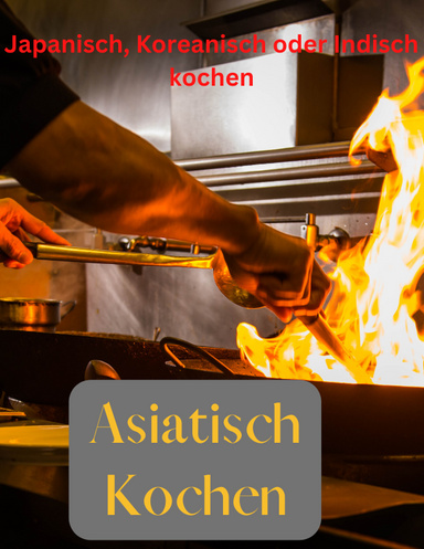 Asiatisch Kochen