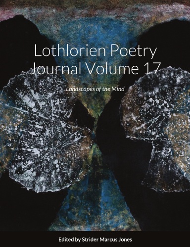 Buy Lothlorien Poetry Journal Volume 17 - Landscapes of the Mind