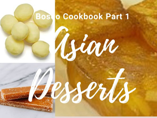 Bosco Asian Dessert Part 1
