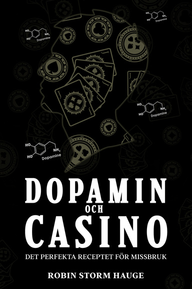 Dopamin och Casino: det perfekta receptet för missbruk