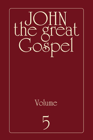 John the Great Gospel - Volume 5