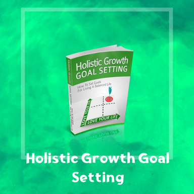 Holistic Growth Goal Setting