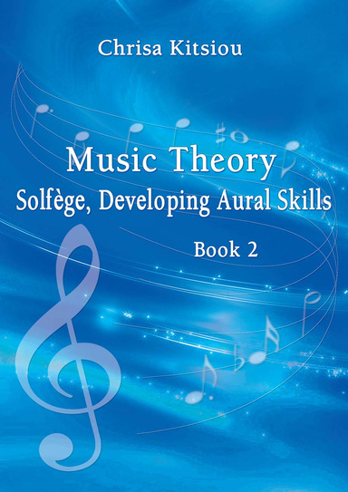 Music Theory - Solfège, Developing Aural Skills - Book 2