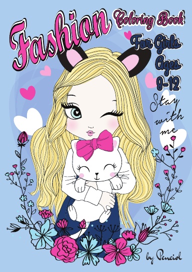 Fashion Coloring Book for Girls Ages 8-12: Fabulous Fashion