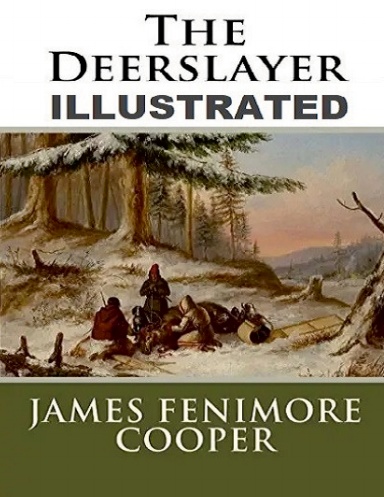 The Deerslayer Illustrated