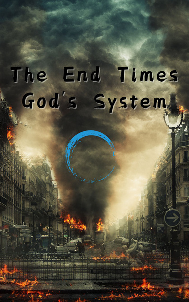 The End Times God's System