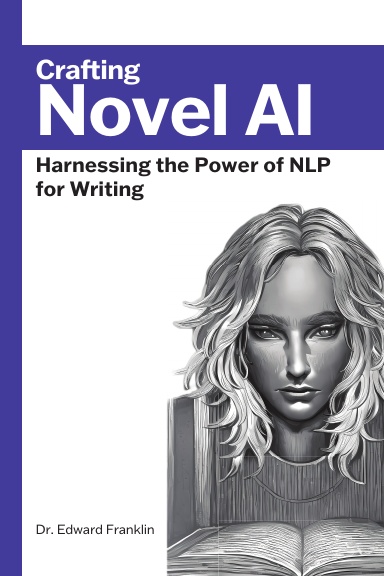 Crafting Novel AI: Harnessing the Power of NLP for Writing