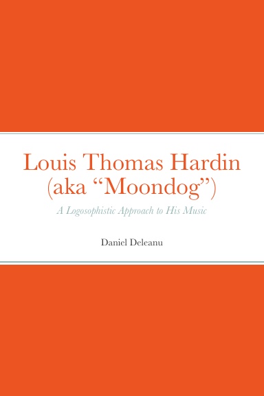 Louis Thomas Hardin (aka “Moondog”)
