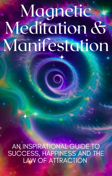 Magnetic Meditation & Manifestation