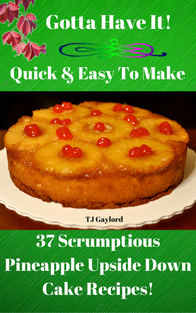 37 Scrumptious Pineapple Upside Down Cake Recipes