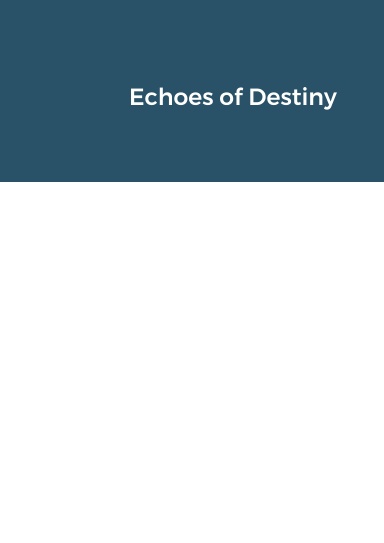 Echoes of Destiny