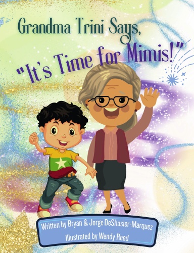 Grandma Trini Says, "It's Time for Mimis!"