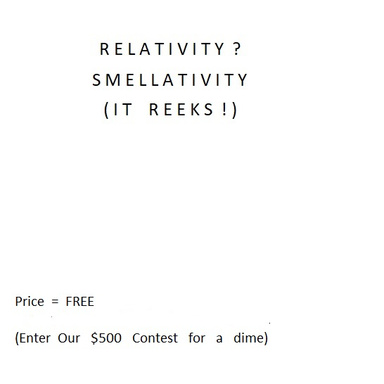 Relativity ?  Smellativity  (It reeks)