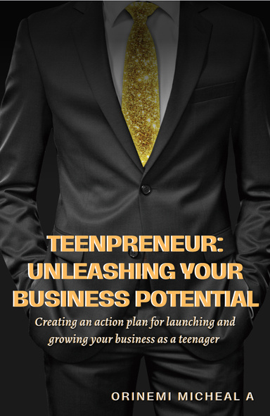 Teenpreneur:  Unleashing Your Business Potential