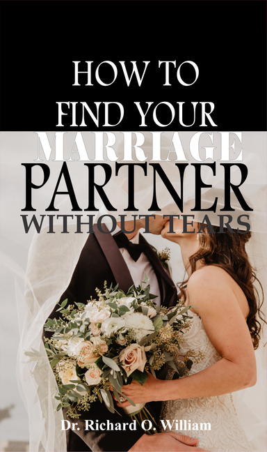 HOW TO FIND YOUR MARRIAGE PARTNER WITHOUT TEARS