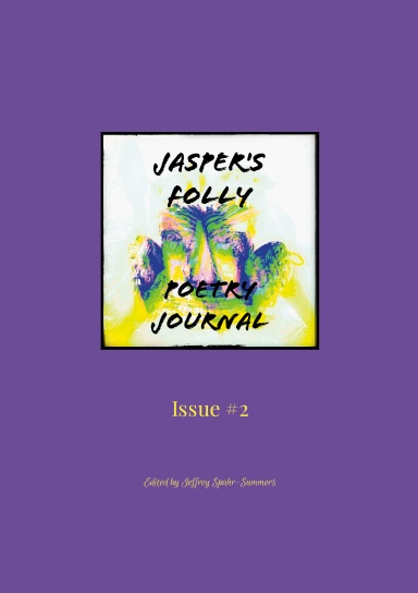 Jasper's Folly Poetry Journal #2